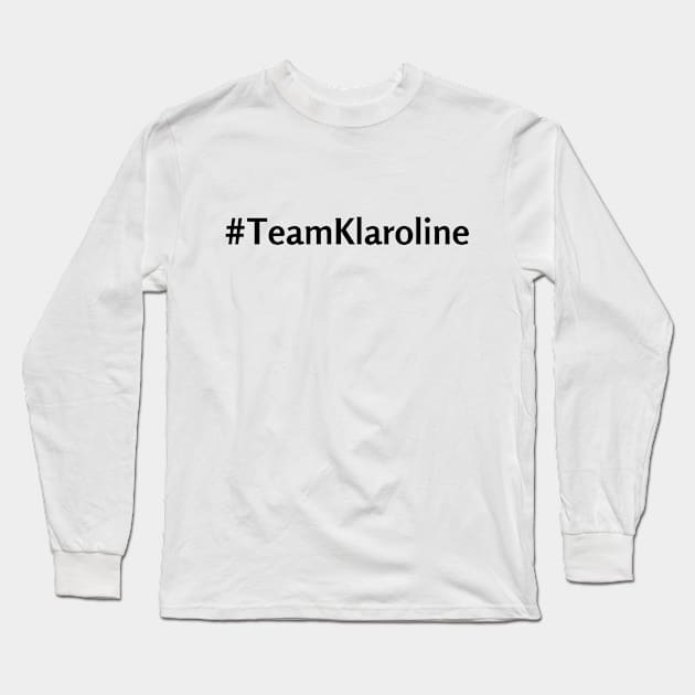 #teamklaroline-The Vampire Diaries Long Sleeve T-Shirt by Sweetest Glow